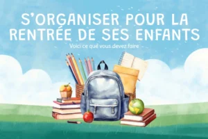 S'organiser pour la rentrée